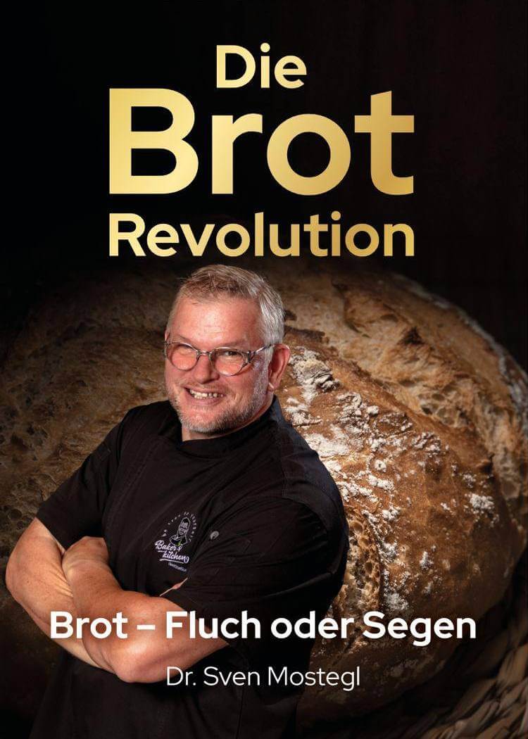 Buchcover „Die Brot-Revolution" — Dr. Sven Mostegl mit verschränkten Armen vor einem großen Brotlaib, Untertitel „Brot – Fluch oder Segen".